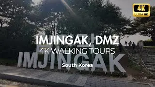 4K Walking Tours: Imjingak DMZ &ndash; Korea&rsquo;s Historic Borderlands