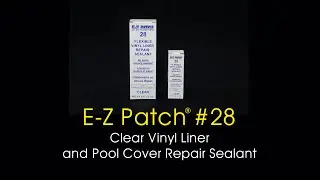E-Z Patch 28 Clear Vinyl Liner Repair Sealant &ndash; Underwater and Above Water Pool Liner Fix