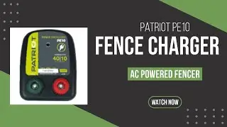 Patriot PE10 Electric Fence Charger Energizer 10miles /40 acres