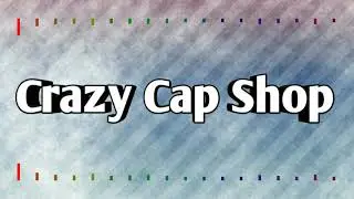 Crazy Cap Shop - Diamond's Remix (?)