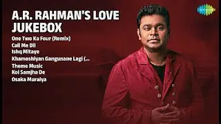 Rahman's Love Songs |  Clinton Songs | One Two Ka Four Remix | Call Me Dil | Ishq Mitaye
