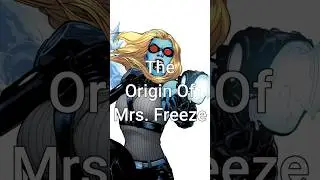 The Origin Of Mrs. Freeze
