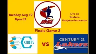 MSL Finals Game 2 - Six Nations Chiefs vs Peterborough Lakers, Aug 19/2025