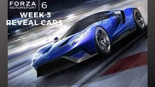 Forza Motorsport 6 Car List Revealed!! (Week 3)