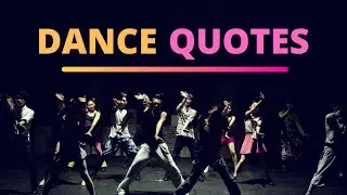 Dance Quotes - The Best Dancing Quotes - Inspirational Video