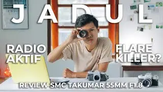 Yakin Ini Lensa Jadul Flare Killer? Review Lensa Tua Radio Aktif SMC Takumar 55mm f1.8