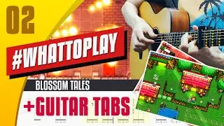 Epic Zelda-style game! Blossom Tales &ndash; The Sleeping King. Guitar Tabs
