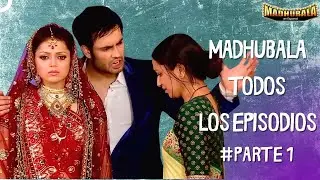 Madhubala Todos Los Episodios Parte 1 💥