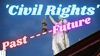 Basics 101: Civil Rights Act and Its Origin 1861 1871  Think of The Future.