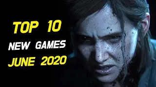 Top 10 NEW Games of June 2020 (PC, PS4, XBOX ONE, Switch)