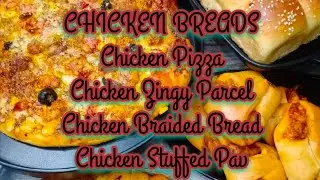 Chicken Zingy Parcel,  Chicken Braided Bread & Chicken Pizza