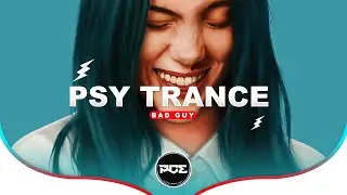 PSYTRANCE ● Billie Eilish - Bad Guy (Mind Void Remix)