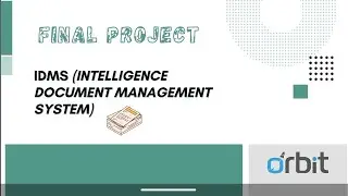 IDMS (Intelligence Documents Management System) @Orbit Future Academy