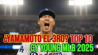 &iquest;Yamamoto el 3ro? TOP 10 Predicciones Cy Young MLB 2025