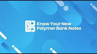 Key Security Features of the New Polymer Banknote Series