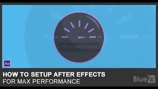 How to Setup After Effects for Maximum Performance