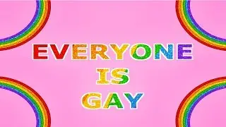Everyone Is Gay (Complete Map)