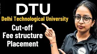 DELHI TECHNICAL UNIVERSITY COMPLETE REVIEW | CUTOFF ANALYSIS. FEES, CRITERIA 2025 |