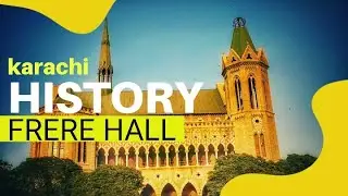 Frere Hall Karachi | Pakistan - Karachi Famous Buildings | History In Urdu