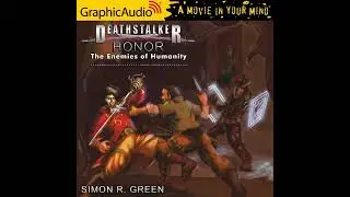 Deathstalker: Honor 1 of 3 - The Enemies of Humanity by Simon R. Green (GraphicAudio Sample)