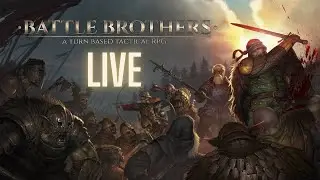 Chillout Livestream - Battle Brothers