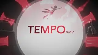 [AMV ]TEMPO