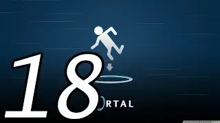Прохождение Portal &mdash; Камера 18