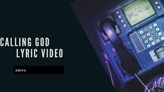 EMIYA - Calling GOD (Lyric Video)