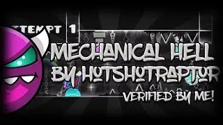 Mechanical Hell (Medium Demon?) by HotshotRaptor (Verified by ME!) - Geometry Dash [2.1]