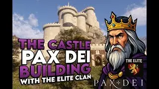 🏰 Building The Castle! | Pax Dei Livestream with The Elite Clan