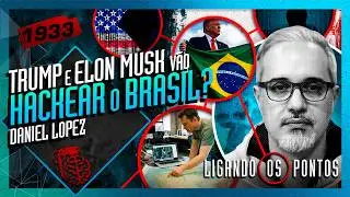 TRUMP E ELON MUSK VÃO HACKEAR O BRASIL? DANIEL LOPEZ - Inteligência Ltda. Podcast #1933