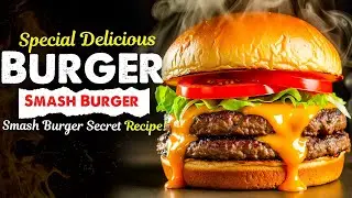 How To Make a Smash Burger