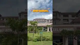 Visited 📍AIIMS GUWAHATI🥼🩺CAMPUS&hellip;#neet #mbbs #trending #viralvideo #shortsvideo