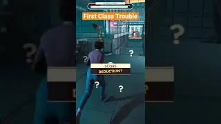 Bad Deduction Skills - First Class Trouble