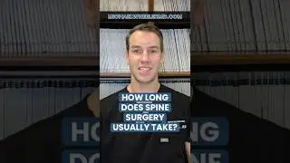 How long does spine surgery usually take - Dallas spine surgeon #spinesurgery #spinedoctor