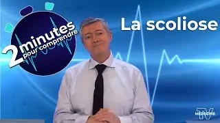 La scoliose - 2 minutes pour comprendre