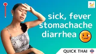 Learn Thai - How to say Sick, Fever, Headache and Diarrhea in Thai language