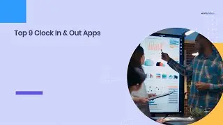 Top 9 Clock In & Out Apps | Workstatus