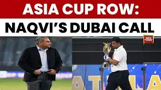 Asia Cup Row: 'Come To Dubai For Trophy,' Naqvi Tells India; BCCI Refuses | India Today