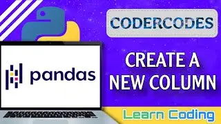 Create a New Column | Pandas - Python | CoderCodes