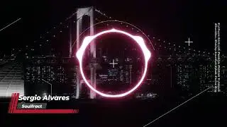 Sergio Alvares - Soulfract (Original Mix) #liquiddnb #chilldubstep