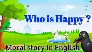 Short Stories | Moral Stories | Who Is Happy | Short Stories in English | Bed Time Story For kids