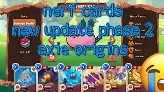AXIE INFINITY ORIGINS - AXIE ORIGINS - NEW UPDATE PHASE 2 (NERF BIRDS CARDS) AXIE GAMEPLAY-