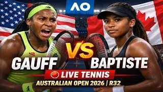 Gauff vs Baptiste 🔴 LIVE TENNIS Australian Open 2026 | R32