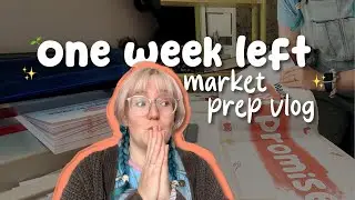 prepping for my first art market 🎨 🛍️ | definitely not panicking...