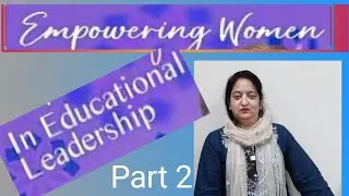 Importance of women education and leadership part 2 #womenempowerment
