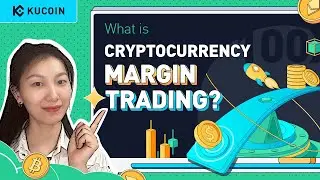 Session 1. What Is Crypto Margin Trading on KuCoin?