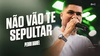 N&Atilde;O V&Atilde;O TE SEPULTAR | PR. PEDRO DANIEL