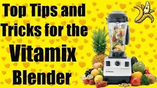 Vitamix Blender - Top 3 Tips!