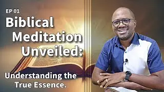 Biblical Meditation Unveiled: Understanding the True Essence.